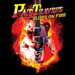 Pat Travers Band : Blues on Fire